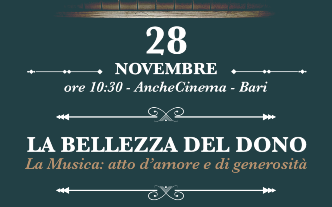 LA BELLEZZA DEL DONO – Il 28 novembre l’evento di FPM all’AncheCinema di Bari